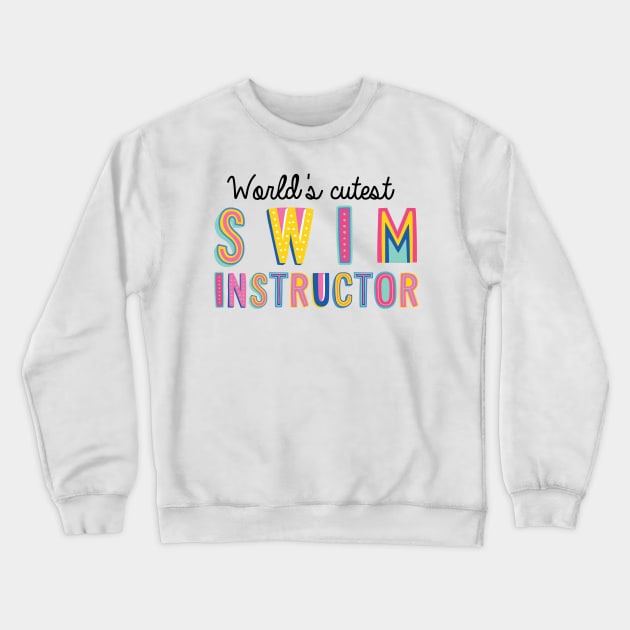 Swim Instructor Gifts | World's cutest Swim Instructor Crewneck Sweatshirt by BetterManufaktur